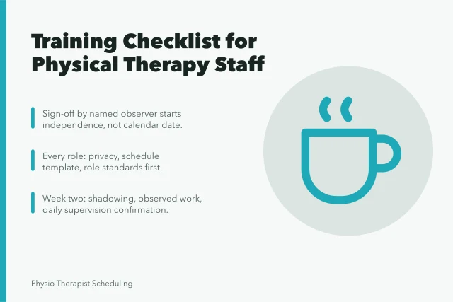 Training checklist for physical therapy staff by week and role. A training checklist for physical therapy staff without the jargon