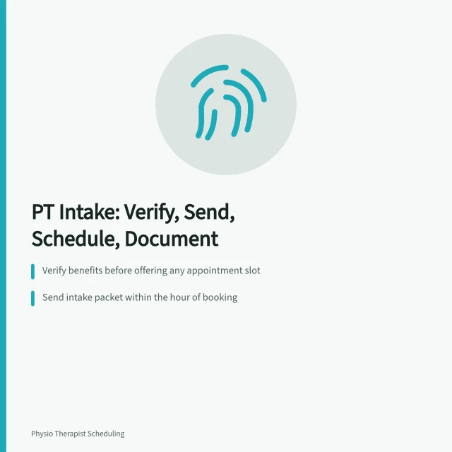Card outlining physical therapy intake verification, packet timing and documentation steps. Physical Therapy Intake Forms and Scheduling: What US Clinics Need First